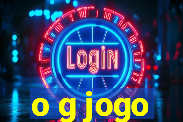 o g jogo